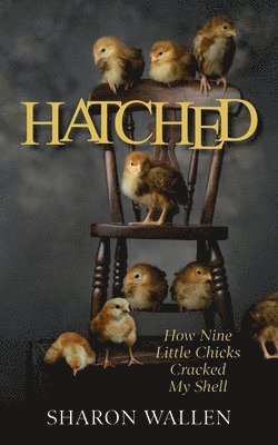 Sharon Wallen - Hatched, Häftad