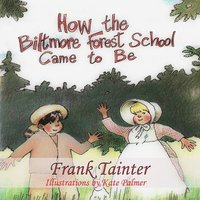 bokomslag How the Biltmore Forest School Came To Be