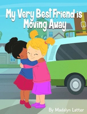 My Very Best Friend is Moving Away 1