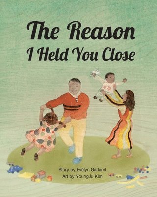 Evelyn E Garland, Jillian Harvey - Reason I Held You Close, Häftad