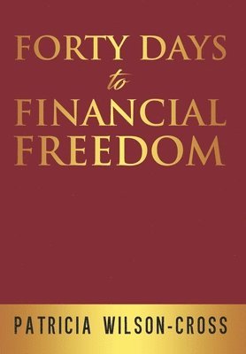 bokomslag Forty Days to Financial Freedom