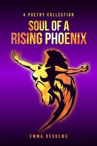 bokomslag Soul of a Rising Phoenix