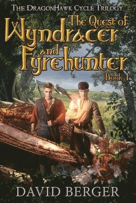 David Berger - Quest of Wyndracer and Fyrehunter, Häftad