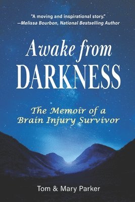 bokomslag Awake from Darkness: The Memoir of a Brain Injury Survivor