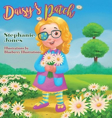 Stephanie Jones - Daisy's Patch, Inbunden