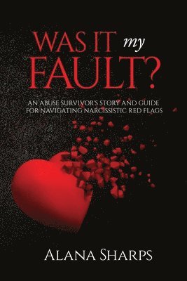 Alana Sharps - Was it My Fault?, Häftad