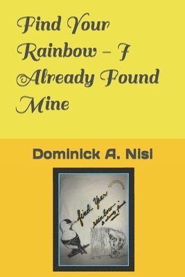 bokomslag Find Your Rainbow - I Already Found Mine