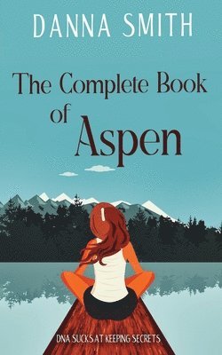 Danna Smith - Complete Book of Aspen, Häftad