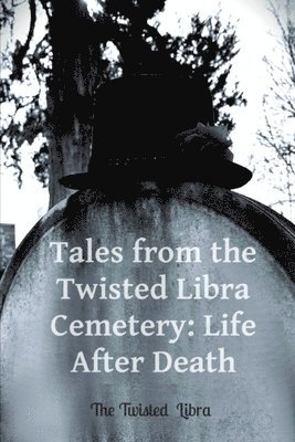 bokomslag Tales from the Twisted Libra Cemetery