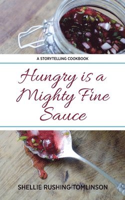 Hungry is a Mighty Fine Sauce 1