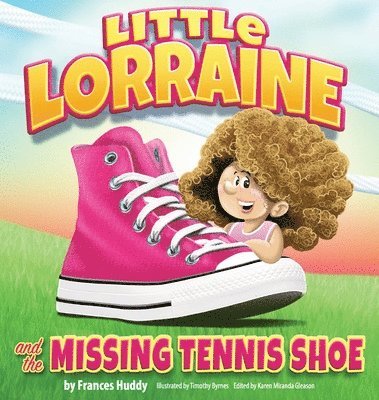 Little Lorraine and the Missing Tennis Shoe 1