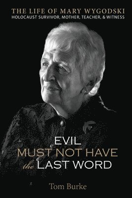 Evil Must Not Have the Last Word