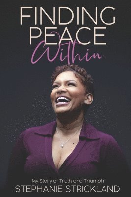 Stephanie Strickland - Finding Peace Within, Häftad