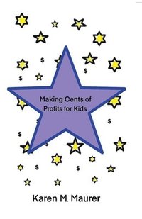 bokomslag Making Cents of Profits For Kids