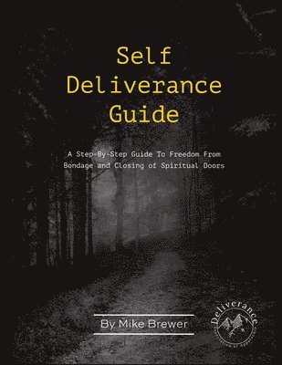 Mike Brewer - Self-Deliverance Guide, Häftad