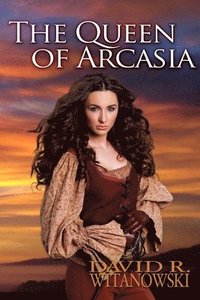 bokomslag The Queen of Arcasia