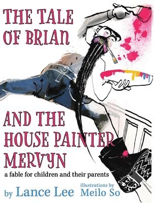 Lance Lee - Tale of Brian and the House Painter Mervyn, Inbunden