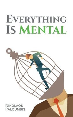 Everything is Mental 1
