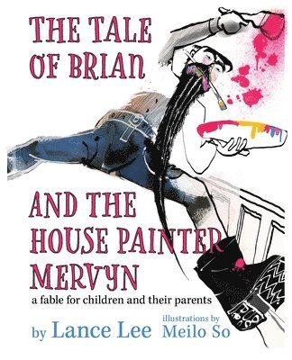 Lance Lee - Tale of Brian and the House Painter Mervyn, Häftad