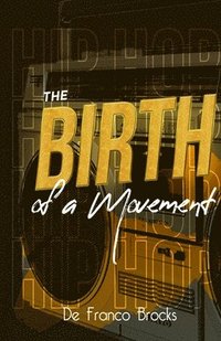 bokomslag The Birth of a Movement