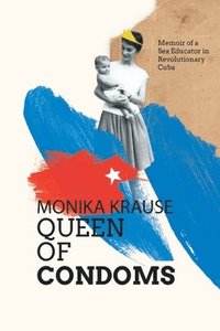 bokomslag Monika Krause, Queen of Condoms