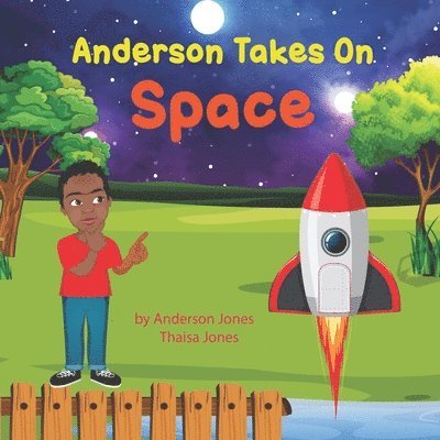 Thaisa E Jones, Anderson S Jones, Thaisa E. Jones, Anderson S. Jones - Anderson Takes on Space, Häftad