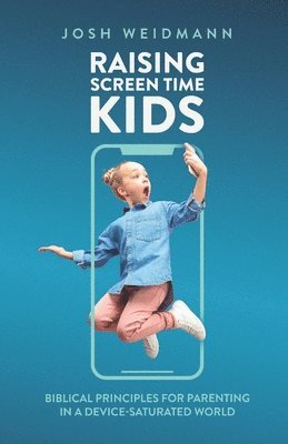 Raising Screen Time Kids 1