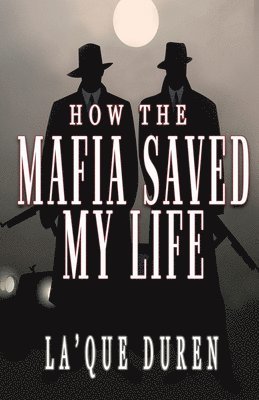 bokomslag How the Mafia Saved My Life