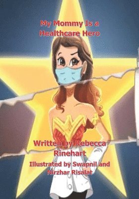 My Mommy Is a Healthcare Hero 1