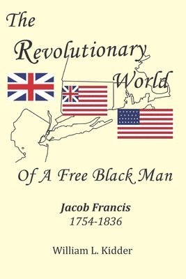 The Revolutionary World of a Free Black Man 1