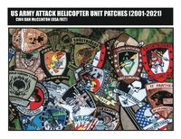bokomslag US Army Attack Helicopter Unit Patches (2001-2021)