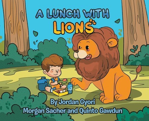 Jordan Gyori, Morgan Sacher, Quinto Gawdun - Lunch with Lions, Inbunden