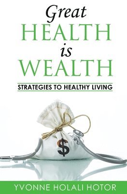 bokomslag Great Health Is Wealth