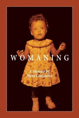 bokomslag Womaning: A Memoir