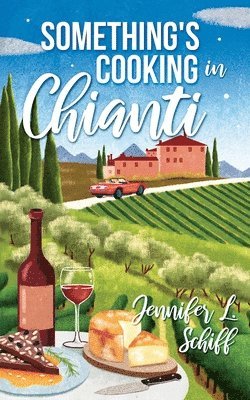Jennifer Lonoff Schiff - Something's Cooking in Chianti, Häftad