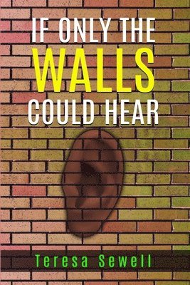 Teresa Sewell, TERESA SEWELL - If Only the Walls Could Hear, Häftad