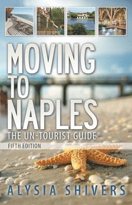 Alysia Shivers - Moving to Naples The Un-Tourist Guide, Häftad