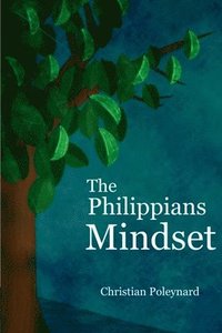 bokomslag The Philippians Mindset