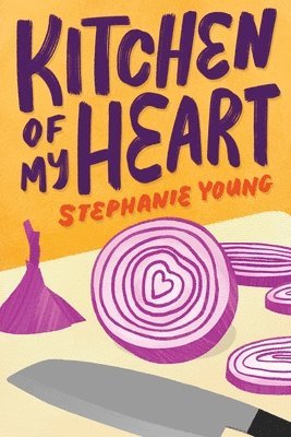 Stephanie Young - Kitchen of My Heart, Häftad