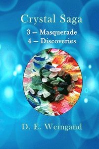 bokomslag Crystal Saga, Masquerade and Discoveries