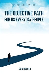 bokomslag The Objective Path For Us Everyday People