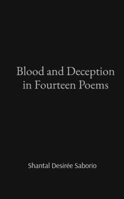 bokomslag Blood and Deception in Fourteen Poems