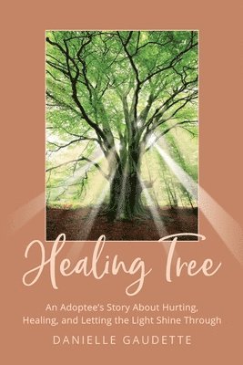 Danielle Gaudette - Healing Tree, Häftad