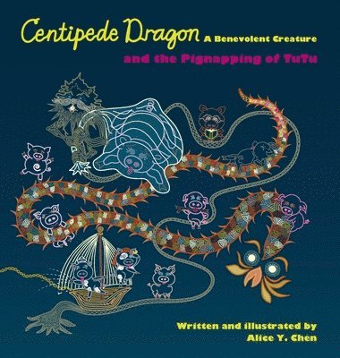 Centipede Dragon A Benevolent Creature and the Pignapping of TuTu 1