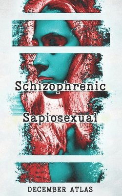 bokomslag Schizophrenic Sapiosexual