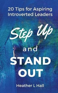 bokomslag Step Up and Stand Out