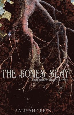 The Bones Stay 1