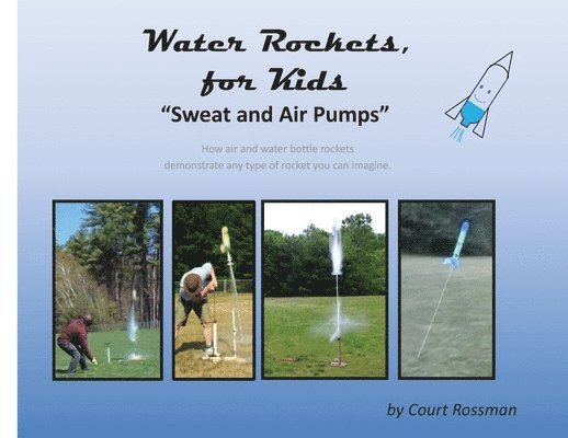 Water Rockets, for Kids 1