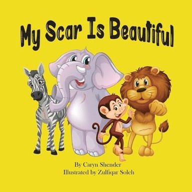 Caryn Shender, Brooke Vitale - My Scar is Beautiful, Häftad