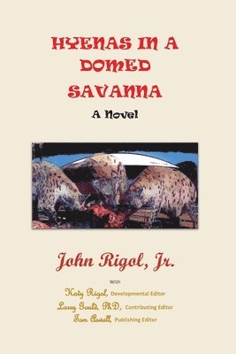 John Rigol - Hyenas in a Domed Savanna, Häftad